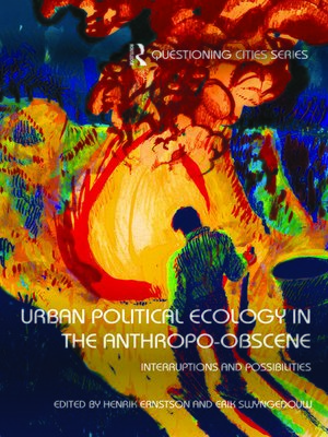 cover image of Urban Political Ecology in the Anthropo-obscene